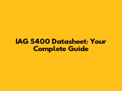 IAG 5400 Datasheet: Your Complete Guide