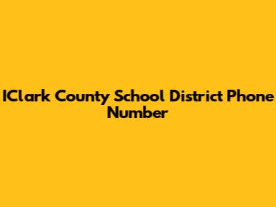 IClark County School District Phone Number