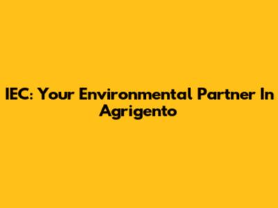IEC: Your Environmental Partner In Agrigento