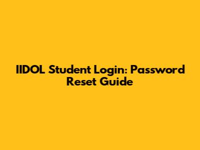 IIDOL Student Login: Password Reset Guide