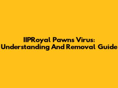 IIPRoyal Pawns Virus: Understanding And Removal Guide