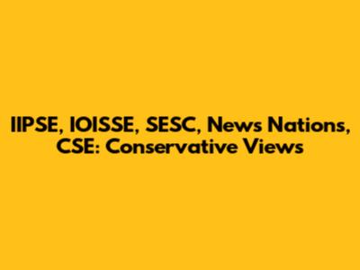 IIPSE, IOISSE, SESC, News Nations, CSE: Conservative Views