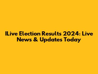 ILive Election Results 2024: Live News & Updates Today
