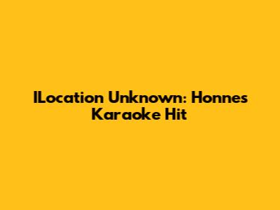 ILocation Unknown: Honne's Karaoke Hit