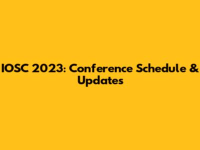 IOSC 2023: Conference Schedule & Updates