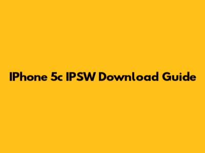 IPhone 5c IPSW Download Guide