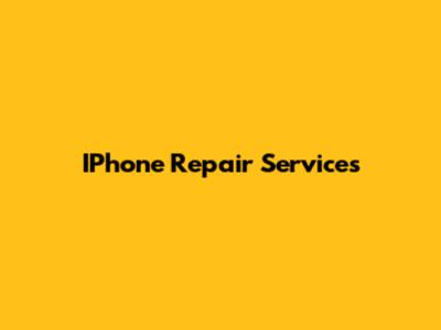 IPhone Repair Services