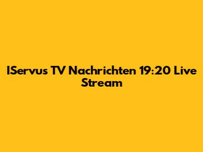 IServus TV Nachrichten 19:20 Live Stream