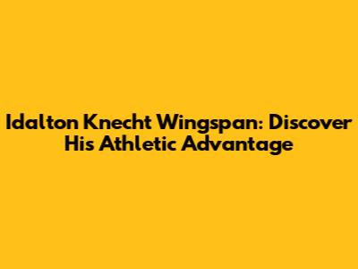 Idalton Knecht Wingspan: Discover His Athletic Advantage