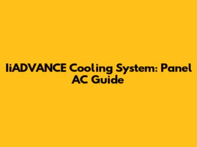IiADVANCE Cooling System: Panel AC Guide