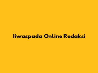 Iiwaspada Online Redaksi