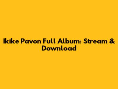 Ikike Pavon Full Album: Stream & Download
