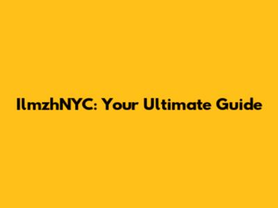 IlmzhNYC: Your Ultimate Guide