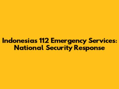 Indonesia's 112 Emergency Services: National Security Response