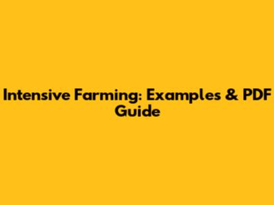 Intensive Farming: Examples & PDF Guide