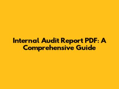 Internal Audit Report PDF: A Comprehensive Guide
