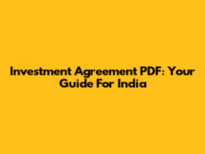 Investment Agreement PDF: Your Guide For India