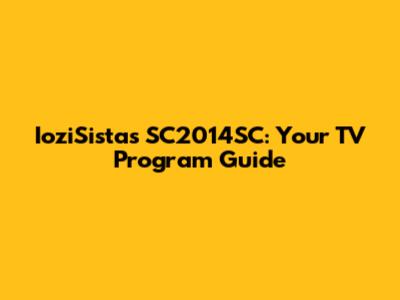 IoziSistas SC2014SC: Your TV Program Guide