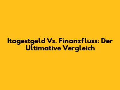 Itagestgeld Vs. Finanzfluss: Der Ultimative Vergleich