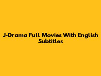 J-Drama Full Movies With English Subtitles