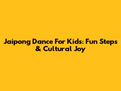 Jaipong Dance For Kids: Fun Steps & Cultural Joy