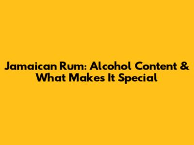 Jamaican Rum: Alcohol Content & What Makes It Special