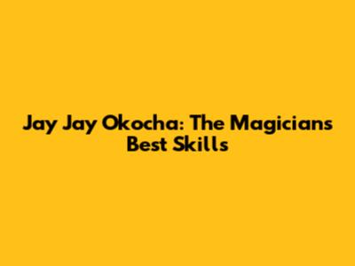 Jay Jay Okocha: The Magician's Best Skills