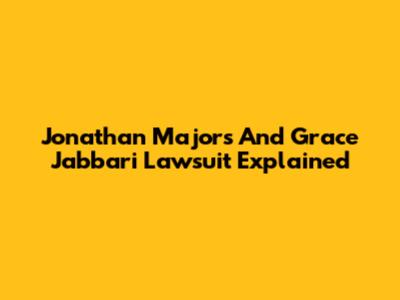Jonathan Majors And Grace Jabbari Lawsuit Explained