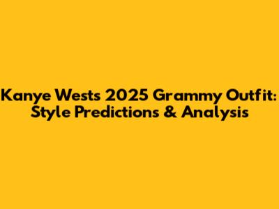 Kanye West's 2025 Grammy Outfit: Style Predictions & Analysis