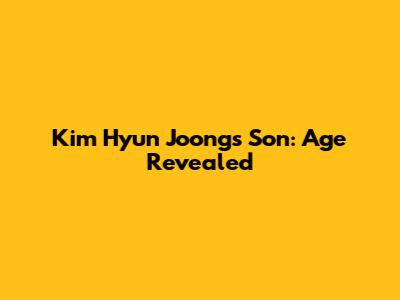 Kim Hyun Joong's Son: Age Revealed