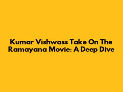 Kumar Vishwas's Take On The Ramayana Movie: A Deep Dive