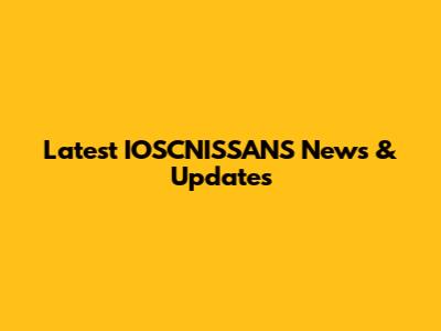 Latest IOSCNISSANS News & Updates