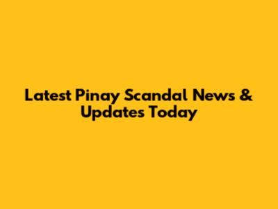 Latest Pinay Scandal News & Updates Today