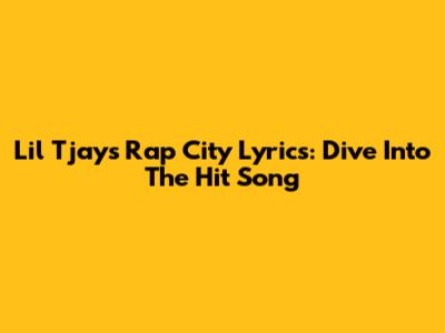 Lil Tjay's Rap City Lyrics: Dive Into The Hit Song