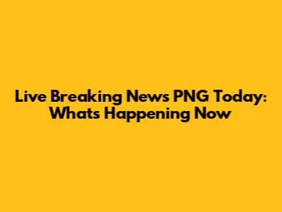 Live Breaking News PNG Today: What's Happening Now
