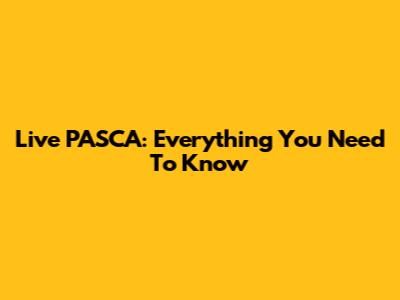 Live PASCA: Everything You Need To Know