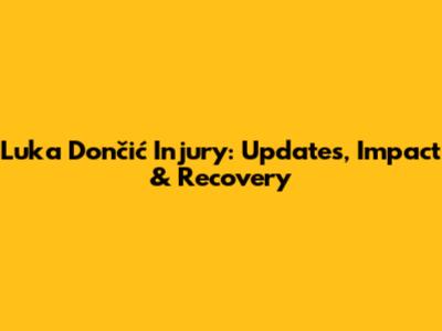 Luka Dončić Injury: Updates, Impact & Recovery