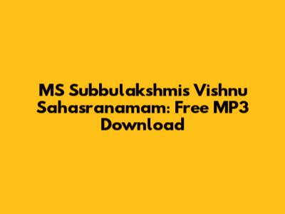 MS Subbulakshmi's Vishnu Sahasranamam: Free MP3 Download