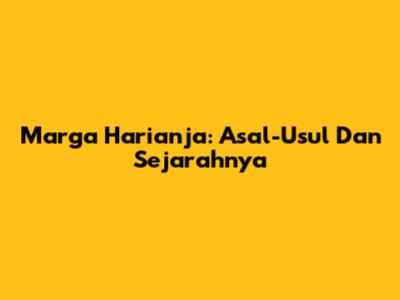 Marga Harianja: Asal-Usul Dan Sejarahnya