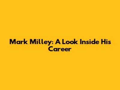 Mark Milley: A Look Inside His Career