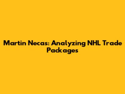 Martin Necas: Analyzing NHL Trade Packages