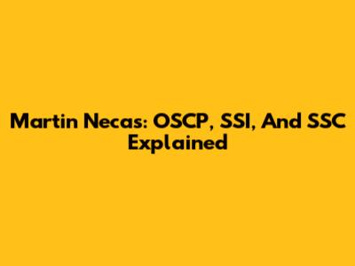 Martin Necas: OSCP, SSI, And SSC Explained