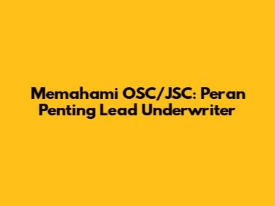 Memahami OSC/JSC: Peran Penting Lead Underwriter
