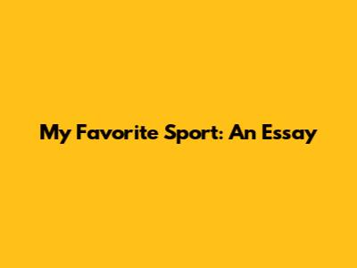 My Favorite Sport: An Essay