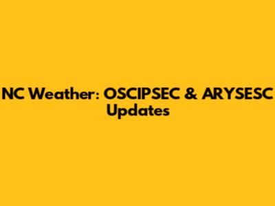 NC Weather: OSCIPSEC & ARYSESC Updates