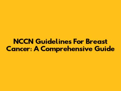 NCCN Guidelines For Breast Cancer: A Comprehensive Guide