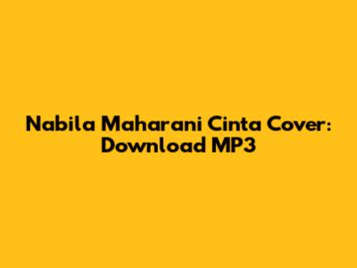 Nabila Maharani Cinta Cover: Download MP3