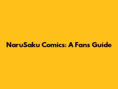 NaruSaku Comics: A Fan's Guide