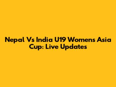Nepal Vs India U19 Women's Asia Cup: Live Updates