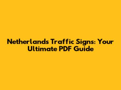 Netherlands Traffic Signs: Your Ultimate PDF Guide
